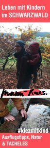 Leben mit Kindern im Schwarzwald #kiezmitkind