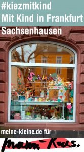 Mit Kind in Frankfurt Sachsenhausen: Tipps für Mama-Shopping, Kultur und Erholung