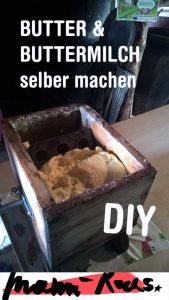 Butter selbst herstellen: DIY und Ausflugsziel Kaiserwinkl