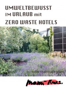 Umweltbewusst im Urlaub mit Zero Waste Hotels