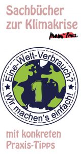 Klimabücher - Sachbücher zur Klimakrise mit konkreten nachhaltigen Praxis-Tipps